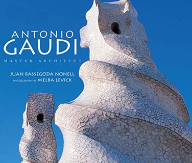 [View] [EBOOK EPUB KINDLE PDF] Antonio Gaudí: Master Architect by  Juan Bassegoda Nonell &  Melba Le