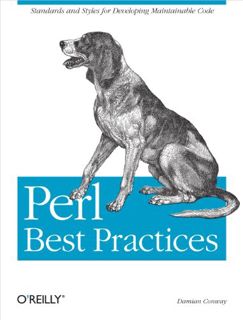 VIEW [PDF EBOOK EPUB KINDLE] Perl Best Practices: Standards and Styles for Developing Maintainable C