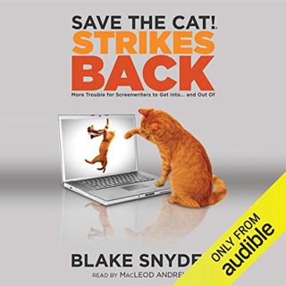 [READ] EPUB KINDLE PDF EBOOK Save the Cat! Strikes Back by  Blake Snyder,MacLeod Andrews,Save the Ca