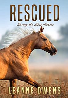 READ EPUB KINDLE PDF EBOOK RESCUED: Saving the Lost Horses (The Dimity Horse Mysteries Book 2) by  L