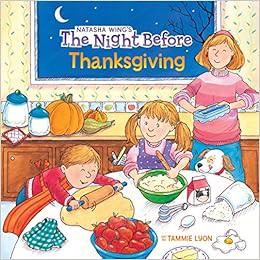 Get [KINDLE PDF EBOOK EPUB] The Night Before Thanksgiving by Natasha Wing,Tammie Lyon 📝