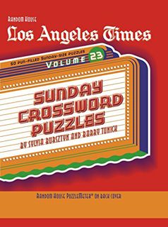[ACCESS] [PDF EBOOK EPUB KINDLE] Los Angeles Times Sunday Crossword Puzzles, Volume 23 (The Los Ange