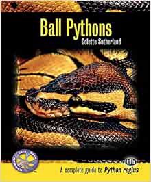 [GET] KINDLE PDF EBOOK EPUB Ball Pythons (Complete Herp Care) by Colette Sutherland 🖍️