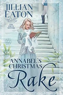 [Access] [EPUB KINDLE PDF EBOOK] Annabel's Christmas Rake (The Swan Sisters Book 2) by  Jillian Eato