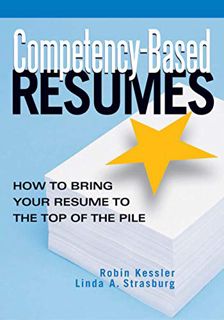 [Access] EBOOK EPUB KINDLE PDF Competency-Based Resumes: How to Bring Your Resume to the Top of the