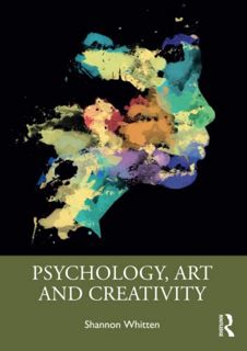 GET EPUB KINDLE PDF EBOOK Psychology, Art and Creativity by  Shannon Whitten 📜