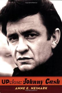 Get [KINDLE PDF EBOOK EPUB] Up Close: Johnny Cash by  Anne E. Neimark 💏