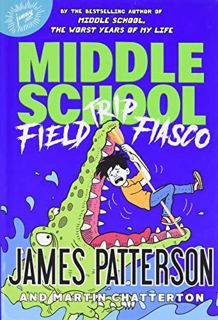[READ] [EPUB KINDLE PDF EBOOK] Middle School: Field Trip Fiasco (Middle School, 13) by  James Patter