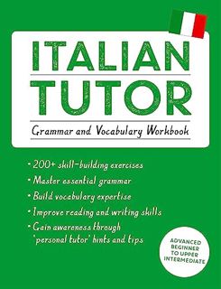 [View] [EBOOK EPUB KINDLE PDF] Italian Tutor: Grammar and Vocabulary Workbook (Learn Italian with Te