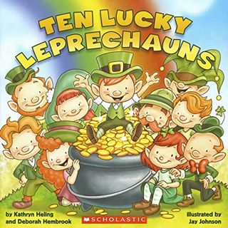 [ACCESS] PDF EBOOK EPUB KINDLE Ten Lucky Leprechauns by  Kathryn Heling,Deborah Hembrook,Jay Johnson