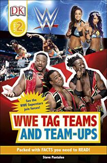 Access [PDF EBOOK EPUB KINDLE] WWE Tag Teams and Team-Ups (DK Readers Level 2) by  Steve Pantaleo 💛