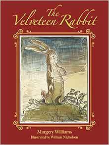 VIEW [EPUB KINDLE PDF EBOOK] The Velveteen Rabbit by Margery Williams,William S. Nicholson 🖋️