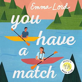 [View] [EPUB KINDLE PDF EBOOK] You Have a Match: A Novel by  Emma Lord,Eva Kaminsky,Macmillan Audio