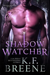 [Read] [EPUB KINDLE PDF EBOOK] Shadow Watcher (Darkness #6) by  K.F. Breene ✅