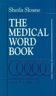 [View] [PDF EBOOK EPUB KINDLE] Medical Word Book: A Spelling and Vocabulary Guide to Medical Transcr