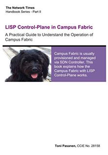Read [PDF EBOOK EPUB KINDLE] LISP Control-Plane in Campus Fabric: A Practical Guide to Understand th