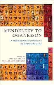 Get EBOOK EPUB KINDLE PDF Mendeleev to Oganesson: A Multidisciplinary Perspective on the Periodic Ta