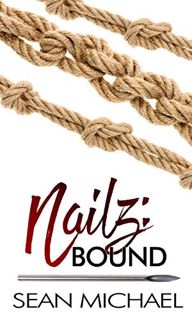 READ [PDF EBOOK EPUB KINDLE] Bound (Nailz Book 3) by  Sean Michael 📙