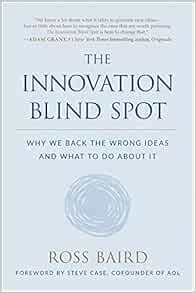 Read KINDLE PDF EBOOK EPUB The Innovation Blind Spot: Why We Back the Wrong Ideas - and What to Do A