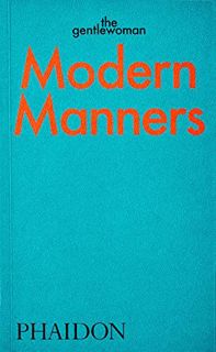 [ACCESS] [EPUB KINDLE PDF EBOOK] Modern Manners: Instructions for living fabulously well: Instructio