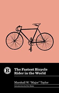 View [KINDLE PDF EBOOK EPUB] The Fastest Bicycle Rider in the World (Belt Revivals) by  Marshall W.