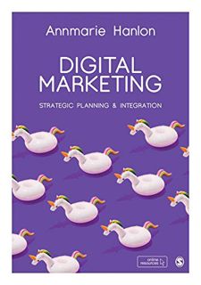 READ [EPUB KINDLE PDF EBOOK] Digital Marketing: Strategic Planning & Integration by  Annmarie Hanlon
