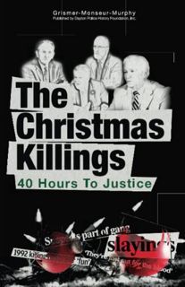 [Access] PDF EBOOK EPUB KINDLE The Christmas Killings: 40 Hours to Justice: Full Color by  Stephen C