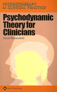 [VIEW] PDF EBOOK EPUB KINDLE Psychodynamic Theory for Clinicians (Psychotherapy in Clinical Practice