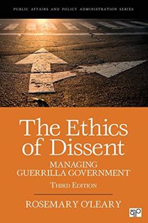 [ACCESS] PDF EBOOK EPUB KINDLE The Ethics of Dissent: Managing Guerrilla Government (Public Affairs