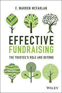 [VIEW] EPUB KINDLE PDF EBOOK Effective Fundraising: The Trustees Role and Beyond by  F. Warren McFar