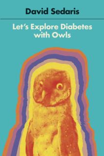 Read PDF EBOOK EPUB KINDLE Let's Explore Diabetes with Owls by  David Sedaris 📝