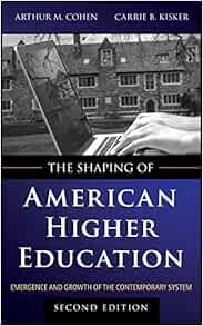 Read KINDLE PDF EBOOK EPUB The Shaping of American Higher Education: Emergence and Growth of the Con