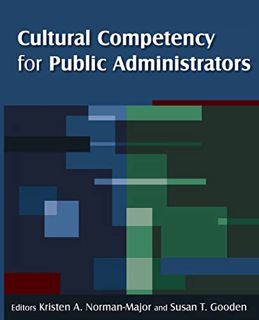 [ACCESS] KINDLE PDF EBOOK EPUB Cultural Competency for Public Administrators (4x45) by  Kristen A. N