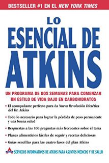 Get EPUB KINDLE PDF EBOOK Lo Esencial de Atkins: Un programa de dos semanas para comenzar un estilo
