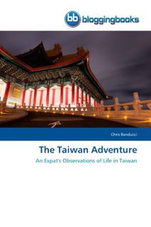 GET EBOOK EPUB KINDLE PDF The Taiwan Adventure: An Expat's Observations of Life in Taiwan by  Chris
