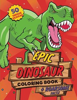GET KINDLE PDF EBOOK EPUB Dinosaur Coloring Book: For kids ages 4-8, 50 epic coloring pages of reali