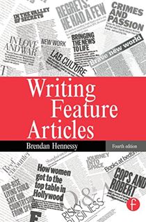 [View] PDF EBOOK EPUB KINDLE Writing Feature Articles by  Brendan Hennessy 💞
