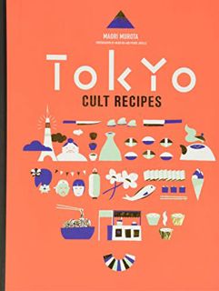 [GET] [EBOOK EPUB KINDLE PDF] Tokyo Cult Recipes by  Maori Murota 💞