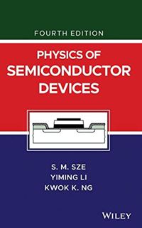 [VIEW] [EPUB KINDLE PDF EBOOK] Physics of Semiconductor Devices by  Simon M. Sze,Yiming Li,Kwok K. N
