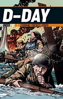 [ACCESS] [PDF EBOOK EPUB KINDLE] D-Day: Storming Fortress Europe (Under Fire, 1) by  Jack Chambers,E