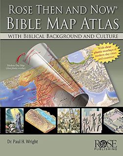 GET [EPUB KINDLE PDF EBOOK] Rose Then and Now Bible Map Atlas: with Biblical Background and Culture