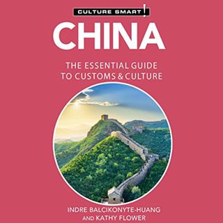 Read EBOOK EPUB KINDLE PDF China - Culture Smart!: The Essential Guide to Customs & Culture by  Kath
