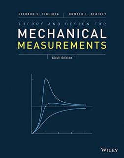 Read KINDLE PDF EBOOK EPUB Theory and Design for Mechanical Measurements by  Richard S. Figliola &