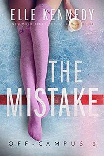 [VIEW] [EBOOK EPUB KINDLE PDF] The Mistake (Off-Campus Book 2) by  Elle Kennedy 📙