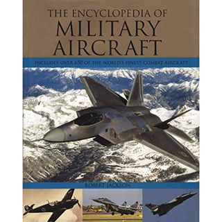 READ [EPUB KINDLE PDF EBOOK] The Encyclopedia Of Military Aircraft by  Robert Jackson 💜