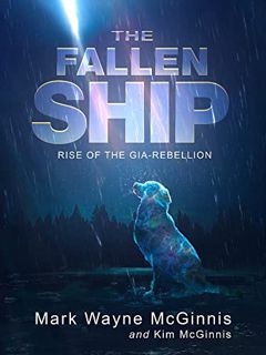 [VIEW] [PDF EBOOK EPUB KINDLE] The Fallen Ship: Rise of the Gia Rebellion by  Mark Wayne McGinnis &