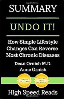[GET] EBOOK EPUB KINDLE PDF Summary: Undo It!: How Simple Lifestyle Changes Can Reverse Most Chronic