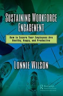 [GET] EBOOK EPUB KINDLE PDF Sustaining Workforce Engagement: How to Ensure Your Employees Are Health