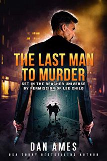 [ACCESS] [EPUB KINDLE PDF EBOOK] The Jack Reacher Cases (The Last Man To Murder) by  Dan Ames 🗸