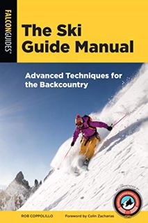 View [PDF EBOOK EPUB KINDLE] The Ski Guide Manual: Advanced Techniques for the Backcountry (Manuals